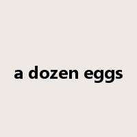 a dozen eggs是什么意思