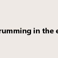 a drumming in the ears是什么意思