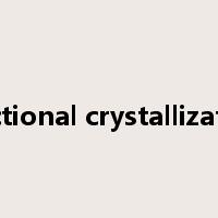fractional crystallization是什么意思