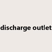 discharge outlet是什么意思