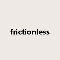 frictionless是什么意思