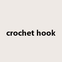crochet hook是什么意思