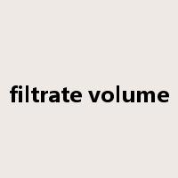 filtrate volume是什么意思