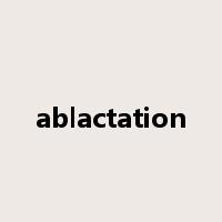 ablactation是什么意思