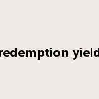 redemption yield是什么意思