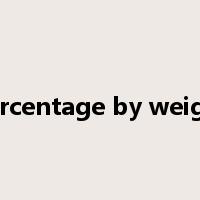 percentage by weight是什么意思