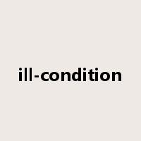 ill-condition是什么意思