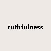 ruthfulness是什么意思