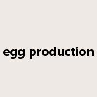 egg production是什么意思