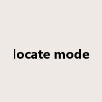 locate mode是什么意思