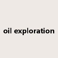 oil exploration是什么意思
