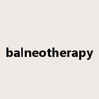 balneotherapy是什么意思