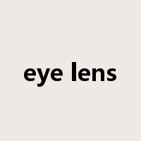 eye lens是什么意思