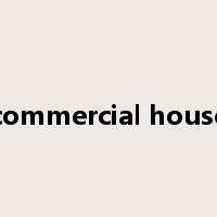 commercial house是什么意思