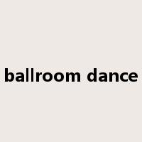 ballroom dance是什么意思