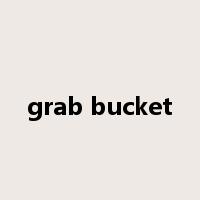grab bucket是什么意思