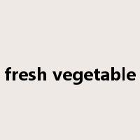 fresh vegetable是什么意思