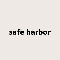 safe harbor是什么意思