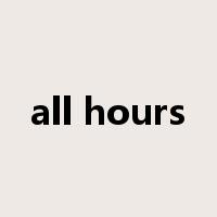 all hours是什么意思