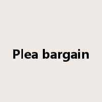 Plea bargain是什么意思