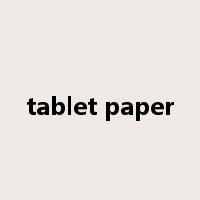 tablet paper是什么意思