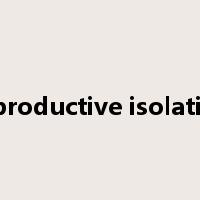 reproductive isolation是什么意思