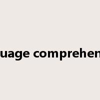 language comprehension是什么意思