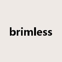 brimless是什么意思