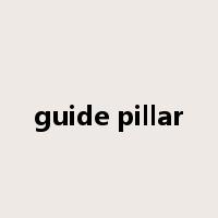 guide pillar是什么意思