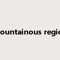 mountainous region是什么意思
