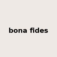 bona fides是什么意思