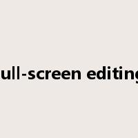 full-screen editing是什么意思
