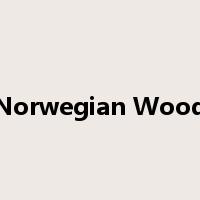 Norwegian Wood是什么意思