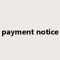 payment notice是什么意思