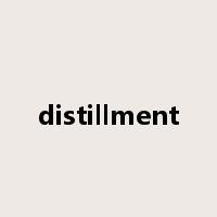 distillment是什么意思