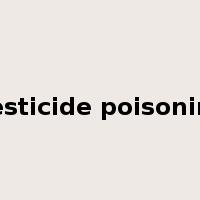 pesticide poisoning是什么意思