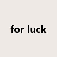 for luck是什么意思