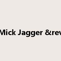 Mick Jagger &rev是什么意思