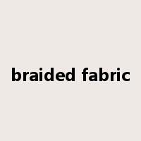 braided fabric是什么意思