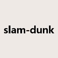slam-dunk是什么意思