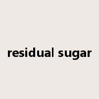 residual sugar是什么意思