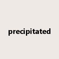 precipitated是什么意思