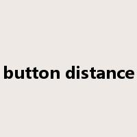 button distance是什么意思