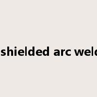 gas shielded arc welding是什么意思
