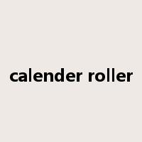 calender roller是什么意思