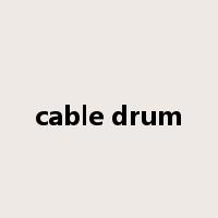 cable drum是什么意思