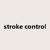 stroke control是什么意思