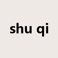 shu qi是什么意思