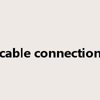 cable connection是什么意思
