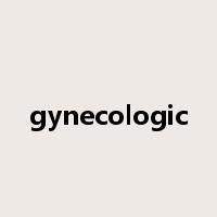 gynecologic是什么意思